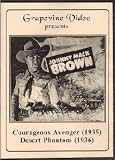 Courageous Avenger (1935) / Desert Phantom (1936)