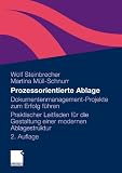Produkt-Bild: Prozessorientierte Ablage: Dokumentenmanagement-Projekte zum Erfolg f&uuml;hren. Praktischer Leitfaden f&uuml;r die Gestaltung einer modernen Ablagestruktur