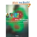 Wie Werbung wirkt. Erkenntnisse des Neuromarketing.