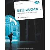 Biete Visionen...: Leben und arbeiten als Profifotograf (DPI Fotografie)von "David duChemin"