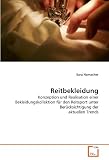 Bild zu: Reitbekleidung: Konzeption und Realisation einer Bekleidungskollektion f&uuml;r den Reitsport unter Ber&uuml;cksichtigung der aktuellen Trends