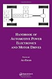 Handbook of Automotive Power Electronics and Motor Drives (Electrical and Computer Engineering)