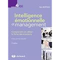 Intelligence �motionnelle et management : Comprendre et utiliser la force des �motions