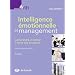 Intelligence �motionnelle et management : Comprendre et utiliser la force des �motions
