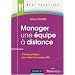 Manager une �quipe � distance : 8 bonnes pratiques pour relever de nouveaux d�fis