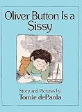 [(Oliver Button Is a Sissy )] [Author: Tomie DePaola] [Oct-1999]