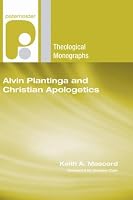 Alvin Plantinga and Christian Apologetics (Paternoster Theological Monographs)