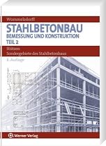 Stahlbetonbau - Bemessung und Konstruktion 2: Stützen. Sondergebiete des Stahlbetonbaus: TEIL 2