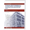 Stahlbetonbau - Bemessung und Konstruktion 2: St�tzen. Sondergebiete des Stahlbetonbaus: TEIL 2