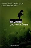 Produkt-Bild: Die Mimesis und ihre K&uuml;nste.