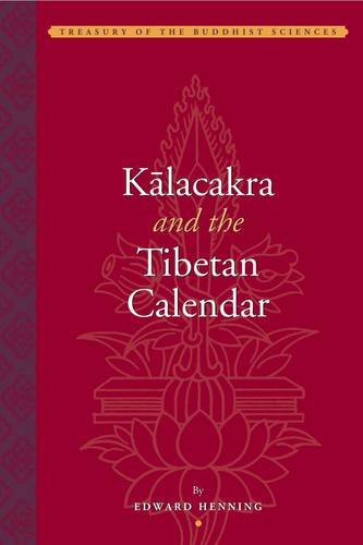 kalacakra and the tibetan calendar treasury of the buddhist sciences