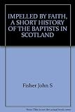 Our place among the churches : Scottish Baptist ecumenical relations in the twentieth century : from principled denominationalism to evangelical separateness