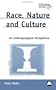 Race, Nature And Culture: An Anthropological Perspective (Anthropology, Culture and Society)