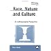 Race, Nature And Culture: An Anthropological Perspective (Anthropology, Culture and Society)