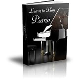 41nPsEC%2BeHL. SL160  Learn to Play Piano   Now You Can Discover How You Can Learn to Play the Piano!