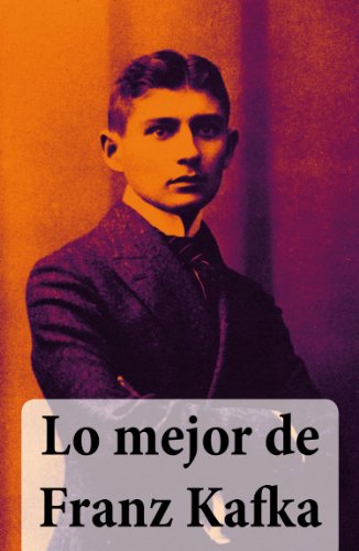 Lo mejor de Franz Kafka (Spanish Edition)