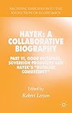 Hayek : a collaborative biography