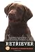 Chesapeake Bay Retriever: A Complete and Reliable Handbook
