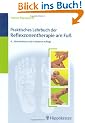 Praktisches Lehrbuch der Reflexzonentherapie am Fu�