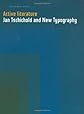 Active Literature: Jan Tschichold and New Typography: Jan Tschichold and New Typography