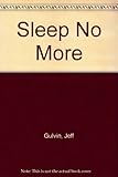 Sleep no more