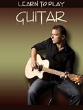 PLAY The Guitar: Beginners Guide to Learn the GUITAR ( eBook with Easy Navigation) + Free PDF