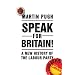 Speak for Britain!: A New History of the Labour Party