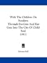 With The Children On Sundays: Through Eye-Gate And Ear-Gate Into The City Of Child-Soul (1911)