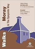 Walks, Moray & the Speyside Way : 30 walks, 1/3-14 mls (0.5-22.5 kms) : graded, short strolls to long hikes