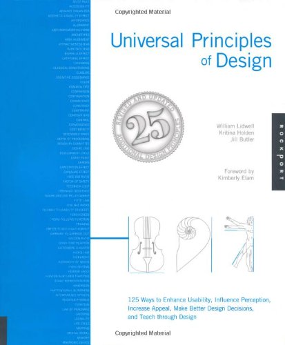 Universal Principles of Design - Revised and Updated: 125 Ways to Enhance Usability - Influence Perception - Increase Appeal - Make Better Design Decisions - and Teach through Design