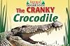 The Cranky Crocodile (Johnson, Rebecca, Animal Storybooks)