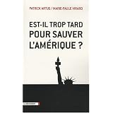 Est-il trop tard pour sauver l'Am�rique ?par Patrick Artus