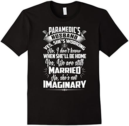 Men's Paramedic's husband T-shirt , Yes, she's working. No don't k Medium Black