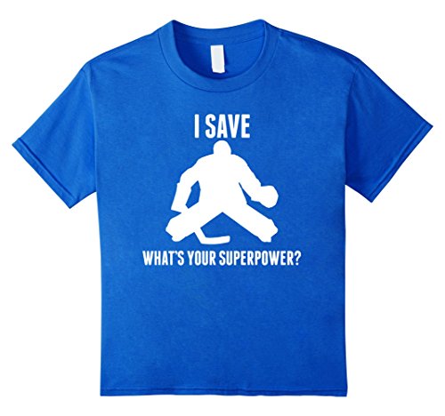 I Save What's Your Superpower? Funny Hockey Goalie Shirt