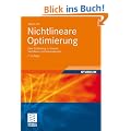 Nichtlineare Optimierung: Eine Einf�hrung in Theorie, Verfahren und Anwendungen (Aufbaukurs Mathematik)