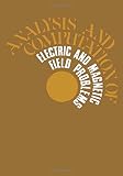 Analysis and computation of electric and magnetic field problems