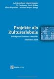 Produkt-Bild: Projekte als Kulturerlebnis: Beitr&auml;ge zur Konferenz >>interPM<< Glash&uuml;tten 2009: Beitr&auml;ge zur Konferenz >>interPM<< ... zur Konferenz >>interPM<< Glash&uuml;tten 2009