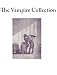 The Vampire Collection width=