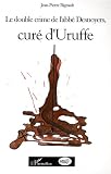 Le double crime de l'abb� Desnoyers, cur� d'Uruffe