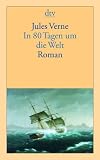 In 80 Tagen um die Welt: Roman