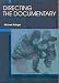 Directing the Documentary (Paperback)