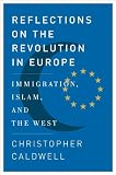 Reflections on the Revolution In Europe: Immigration, Islam, and the West