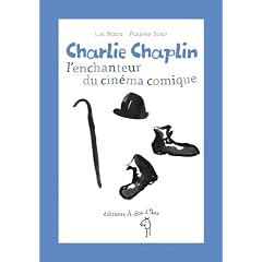 Charlie Chaplin, l'enchanteur du cin�ma comique
