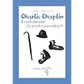 Charlie Chaplin, l'enchanteur du cin�ma comique