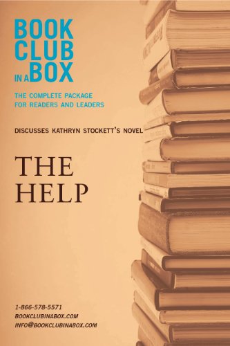 Bookclub-in-a-Box Discusses The Help, by Kathryn Stockett: The Complete Guide for Readers and Leaders