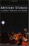 Mystery Stories: A Journey Through the Rosary