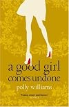 A Good Girl Comes Undone
