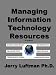 Managing Information Technology Resources - 3rd Edition