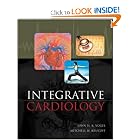 Integrative Cardiology: Complementary and Alternative Medicine for the Heart by John Vogel and Mitchell Krucoff