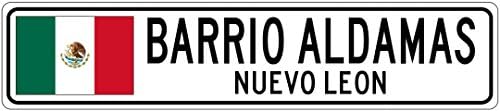 BARRIO ALDAMAS, NUEVO LEON - Mexico Flag Aluminum City Sign - 4 x 18 Inches